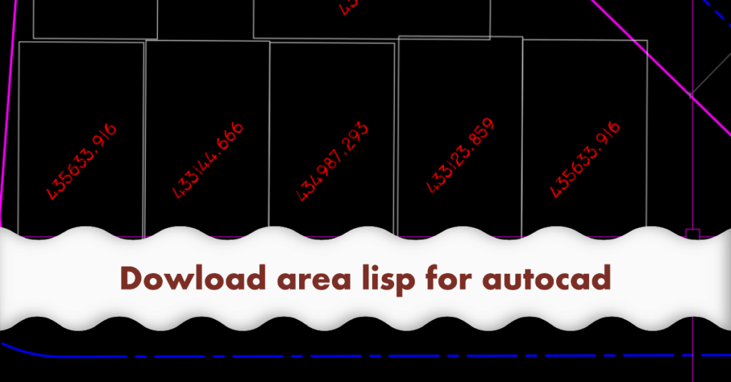 Download Free Lisp to write area of polylines in AutoCAD